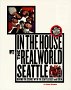 In The House - The Real World Seattle Book